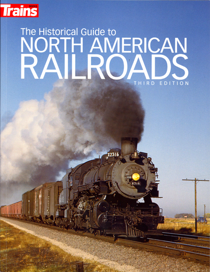 The Historical Guide to  North American Railroads