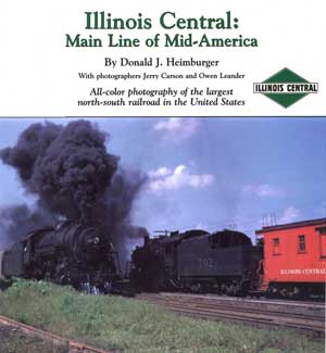 Illinois Central: Mainline of Mid-America