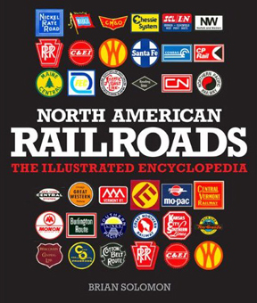 North American Railroads: The Illustrated Encylopedia