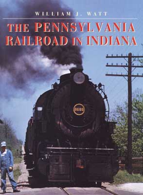 The Pennsylvania Railroad in Indiana
