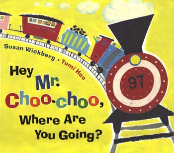 Hey Mr. Choo Choo
