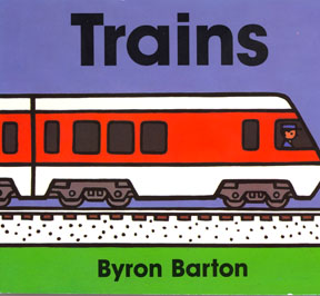 Trains by Byron Barton