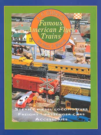 AC Gilbert's Famouns American Flyer Trains