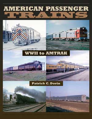 American Passenger Trains WWII to Amtrak